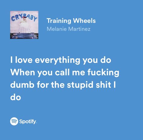 Training Wheels Lyrics, Lyric Quotes Melanie Martinez, Song Lyrics Wallpaper Melanie Martinez, Melanie Martinez Song Quotes, Spotify Lyrics Melanie Martinez, Melanie Martinez Lyrics Spotify, Melanie Martinez Quotes Lyrics, Melanie Martinez Song Lyrics, Training Wheels Melanie