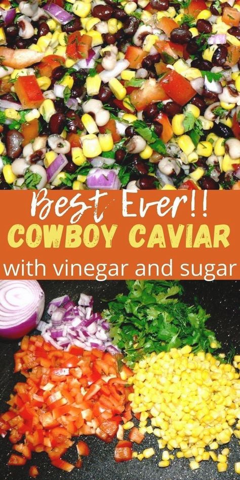 Texas Caviar Dip, Easy Cowboy Caviar, Cowboy Caviar Dip, Caviar Dip, Texas Caviar Recipe, Cowboy Caviar Recipe, Homemade Vinegar, Cold Salad Recipes, Texas Caviar