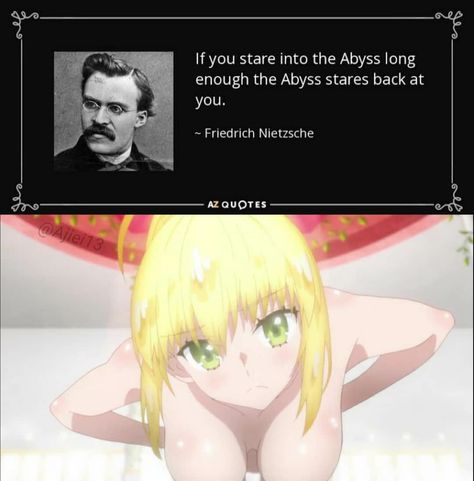 Stare Into The Abyss, Into The Abyss, The Abyss, Friedrich Nietzsche, Nature Girl, Anime Memes, Memes, Quotes, Anime