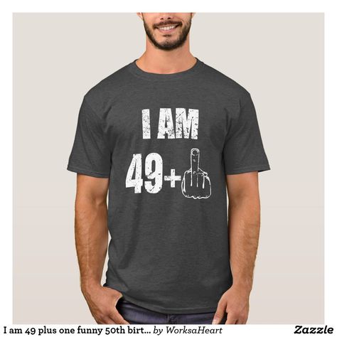 I am 49 plus one funny 50th birthday mens shirt 67 50th Birthday Party Gifts, Funny 50th Birthday Shirts, Funny 50th Birthday, 50th Birthday Shirts, 50th Birthday Funny, Diy Disney Shirts, Womens Disney Shirts, Birthday Funny, Men Tshirt