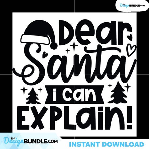 Dear Santa I Can Explain Svg, Christmas Svg, Dear Santa Svg, I Can Explain Svg Check more at https://bestdesignbundle.com/product/dear-santa-i-can-explain-svg-christmas-svg-dear-santa-svg-i-can-explain-svg-cm111221nq50/ Dear Santa I Can Explain, Santa I Can Explain, I Can Explain, Santa Svg, Svg Christmas, Digital Illustrations, Dear Santa, Graphic Designers, Christmas Design