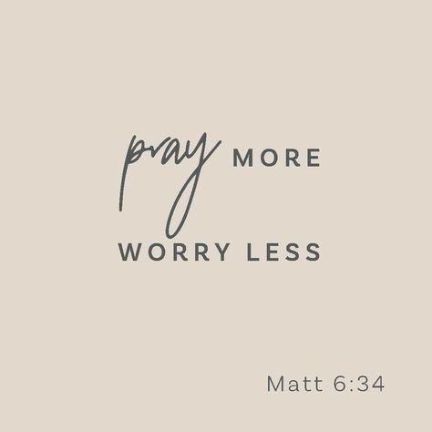 Worry Prayer, Pray More Worry Less, Pray More, Pray Quotes, Ayat Alkitab, Daily Bible Verses, Just Pray, Matthew 6, Worry Less