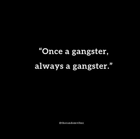 Gangster Words, Quotes Gangster, Juice Wrld Quotes, Royal Quotes, Mafia Quote, A Boogie Wit Da Hoodie, Bad Words Quotes, Thug Quotes, A Boogie