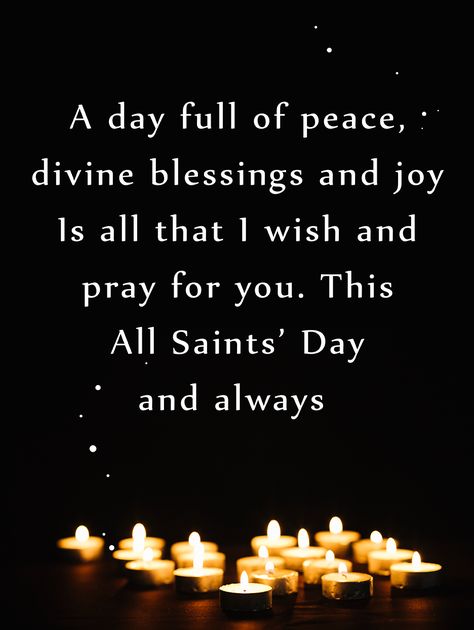 Happy All Saints Day Catholic, Happy All Saints Day Wishes, Prayer All Souls Day, All Souls Day Prayer, All Saints Day Quotes, Feast Day Wishes, All Souls Day Quotes Catholic, All Saints Day Quote, Happy All Saints Day