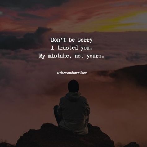 10 Quotes About Trusting Again In Life Trustworthy Quotes, Being Fooled Quotes, Quotes About Relationship, Trusting People, My Mistake, About Relationship, Troubled Relationship, Trust Quotes, Failed Relationship