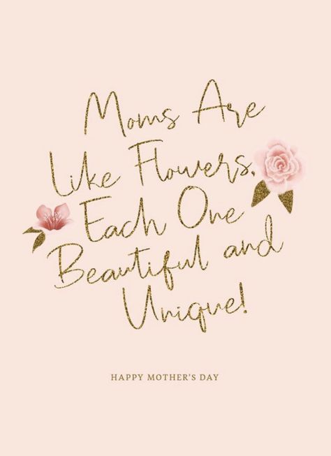 Moms Are Like Flowers, Each One Beautiful and Unique! hand-lettering modern calligraphy font quote. #quote #motivationalquote #typographic #brushscriptquote #handlettering #script #lettering #calligraphy #trendyscript #modernlettering #moderncalligraphy #inspirationalquote #quote #momquote Mothers Sayings Quotes, Happy Mothers Quotes, Mothers Day Aesthetic Quotes, Happy Mothers Day To All Moms Quotes, Mother's Day Quotes For Mom, Mothers Day Letter, Mothers Day Quote, Mother’s Day Quote, Mothers Quotes