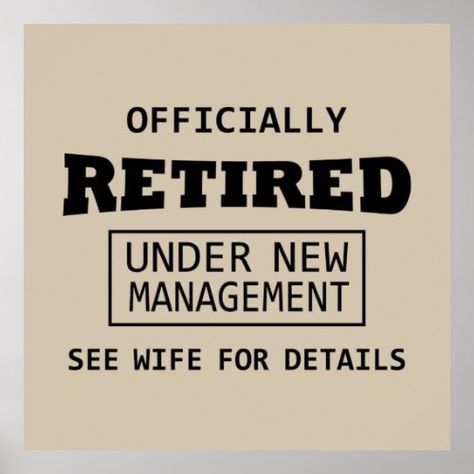 officially retired under new management Labor Funny - retires party labor logo funny, congratulations hello leisure home, celebration happy present gifts ideas, idea for men women man, vacation grandpa grandma woman, 2022 job best designs graphic, humor joke sayings quotes fun, sarcasm jokes mom ladies dad, retiring plan pension pensioner gif, retirement saying quote retire gift Retirement Quotes Funny Hilarious Humor, Retirement Quotes Funny Hilarious, Retirement Signs Funny, Retirement Jokes, Retirement Memes Humor, Retirement Quotes, Retired Military, Retirement Humor, Retirement Gifts