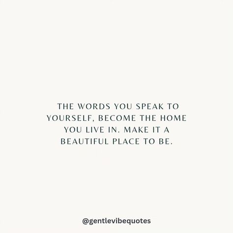 The words you speak to yourself, become the home you live in. Make it a beautiful place to be. 💜 Growth Affirmations, Affirmations Mindset, Speak Truth, Uplifting Thoughts, Vibe Quote, Inspirational Thoughts, Beautiful Place, New Me, Thoughts Quotes