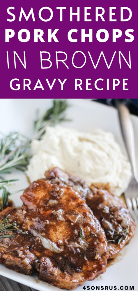 Smothered pork chops in brown gravy elevate a basic dinner and turn it into a delicious treat. Rich Guinness onion gravy coats these pan seared pork chops with rich flavor. This restaurant quality dinner can be yours in just 45 easy minutes. #dinner #porkchop #recipe Pork Chops With Brown Gravy, Pork Chops In Brown Gravy, Pork Chops Brown Gravy, Brown Onion Gravy, Brown Gravy Recipe, Pan Seared Pork Chops, Pork Chops And Gravy, Seared Pork Chops, Smothered Pork Chops