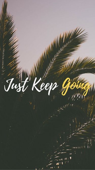 Quote Wallpapers for your mobile! 'Just Keep Going' Download your free quote wallpapers! Just Keep Going Wallpaper, Just Keep Going Quotes, Keep Going Wallpaper, Going Quotes, Quotes Wallpaper For Mobile, Keep Going Quotes, Quote Wallpapers, Good Vibes Quotes, Free Backgrounds