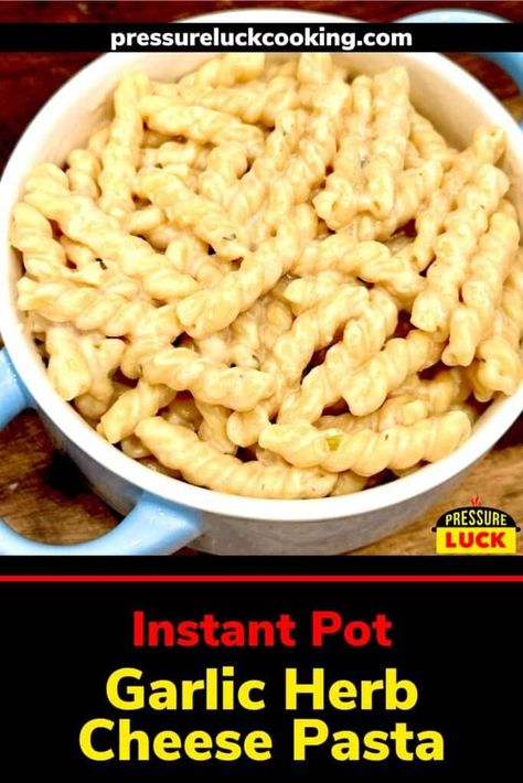 Instant Pot Garlic Herb Cheese Pasta - Pressure Luck Cooking Instant Pot Side Dishes, Garlic Herb Cheese, Vegetable Pasta Recipes, Meatless Pasta, Instant Pot Pasta, Pressure Luck, Ip Recipes, Meatless Recipes, Herb Cheese