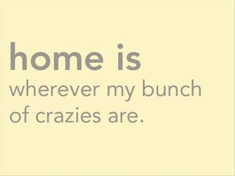 Silly Home Quote What I Like About You, This Is Your Life, Can't Stop Won't Stop, All I Ever Wanted, It Goes On, E Card, Quotable Quotes, Family Quotes, Some Words