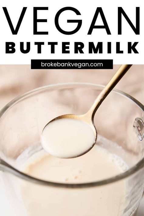 Making your own vegan buttermilk is simple, requires just two staple ingredients, and five minutes of your time. Use it for all your dairy-free baking needs like pancakes, biscuits, and more! #veganbuttermilk #buttermilk Dairy Free Buttermilk Alternative, Vegan Buttermilk Recipe, How To Make Buttermilk Powder, How To Make Cultured Buttermilk, How To Make Buttermilk From 2% Milk, Cashew Milk Recipe, Buttermilk Powder, Nut Milk Recipe, Vegan Buttermilk