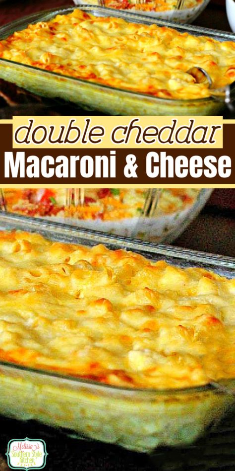 Double Cheddar Macaroni and Cheese Macaroni And Cheese With Cheddar Soup, Mac & Cheese With Cream Cheese, Homemade Southern Mac And Cheese Recipe, Shells And Cheese Recipe, Southern Mac And Cheese Recipe, Mac N Cheese Recipe Southern, Homemade Cheddar Cheese, Southern Baked Macaroni And Cheese, Fun Recipes To Make