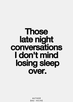 Late Night Quotes, Conversation Quotes, Text Her, Calling Quotes, Late Night Conversations, Quotes Ideas, Late Night Talks, Late At Night, Text For Her