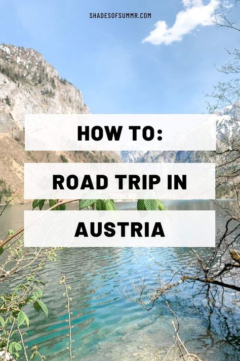 picture of a mountain lake in Austria with text how to: Road trip in Austria Austria Travel Guide, Sky Walk, Best Ski Resorts, Perfect Road Trip, Austria Travel, Stay Overnight, Perfect Itinerary, Road Trip Fun, Scenic Routes