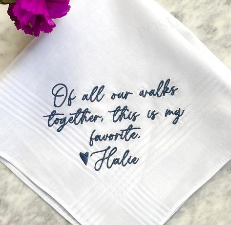 Of all our walks together, this is my favorite Embroidered Handkerchief: These are perfect for your special day. These Personalized handkerchief keepsakes are a wonderful gift for husband to be. The perfect day of the wedding gift that he will cherish it forever.   We offer these individual or Bundles. You pick the Handkerchief edge and thread color.  The 100% cotton handkerchief. To Order: Dropdowns- 1)Select Handkerchief Edge 2) Name + Date Options         Personalization Box: List the Name (s How To Embroider A Handkerchief By Hand, Wedding Handkerchief For Groom, Groom Handkerchief, Personalized Handkerchief, Husband To Be, Embroidered Handkerchief Wedding, Embroidered Handkerchief, Walk Together, Wedding Handkerchief