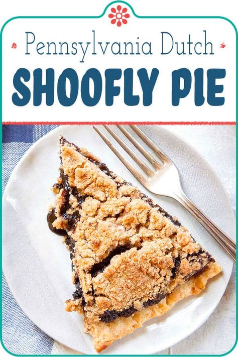 Shoofly Pie, Perfect Pantry, Perfect Pie Crust, Amish Recipes, Perfect Pies, Pennsylvania Dutch, Crumble Topping, Simply Recipes, Pie Dessert