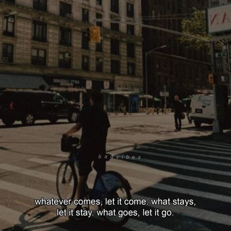 If It Comes Let It If It Goes Let It, Me Time Quotes, Cinema Quotes, Aesthetics Quote, Soothing Quotes, Man Up Quotes, Unspoken Words, Weird Quotes Funny, Aesthetic Words