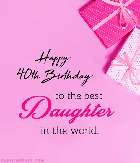 50+ Best Happy 40th Birthday Wishes And Quotes Daughter 40th Birthday Wishes, Happy 40th Birthday Daughter, 40th Birthday Daughter, Happy 40th Birthday Wishes, Funny 40th Birthday Wishes, Happy 41st Birthday, 40th Birthday Wishes, 40th Birthday Poster, Funny 40th Birthday