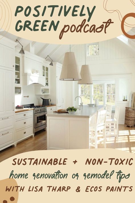 Top tips for a sustainable and non toxic home renovation or remodel with Lisa Tharp and ECOS Paints #nontoxichome #sustainablehome #homerenovation Homesteading Books, Non Toxic Home, Chicken Rearing, Composting, House Renovation, Green Life, Sustainable Home, Natural Living, Non Toxic