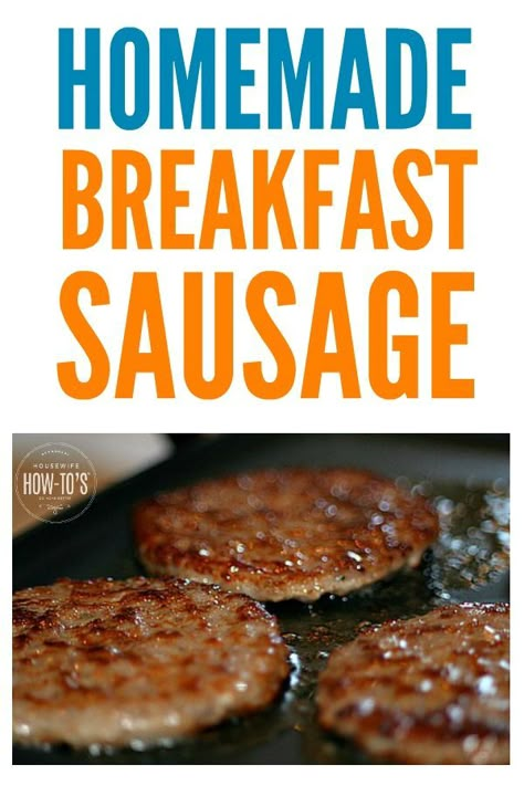 Easy Homemade Breakfast, Homemade Breakfast Sausage Recipe, Breakfast Sausage Recipe, Breakfast Sausage Patties, Easy Sausage Recipes, Sausage Making Recipes, Home Made Sausage, Pork Sausage Recipes, Homemade Breakfast Sausage