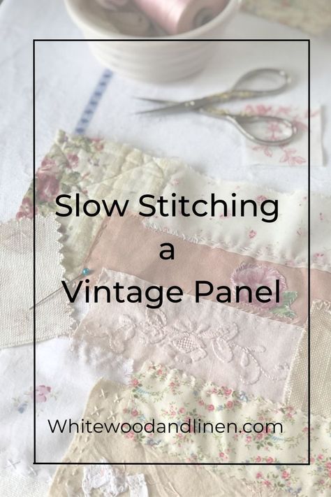 Sewing Pattern Crafts, Slow Stitching Textile Art Tutorial, Sew By Hand Projects, Vintage Linen Quilts, Slow Stitching Quilt, Slow Stitching Projects Easy, How To Slow Stitch, Slow Sewing Projects, Slow Stitching Ideas For Beginners