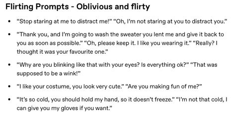 Oblivious To Flirting, Oblivious Love Prompts, Flirting Prompts, Jealousy Prompts, Love Confession Prompts, Confession Prompts, Do You Trust Me, Otp Prompts, Love Confessions