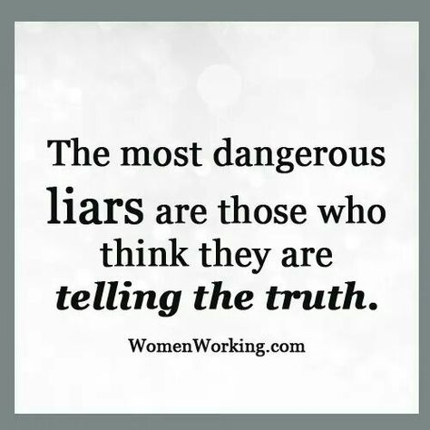 We all know that one person who tells lie after lie, and they either think it's simply fine to do so or they actually believe in their own lies! Lies Quotes, Powerful Messages, Special Quotes, That One Person, Tell The Truth, Powerful Words, Live Love, Beautiful Quotes, Woman Quotes