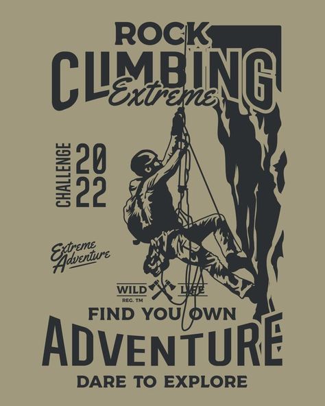 Rock Climbing Logo Design, Climbing Shirt Design, Climbing T Shirt Design, Outdoor Tshirt Design, Mountain Tshirt Design, Outdoor Graphic Design, Climbing Graphic, Rock Climbing Design, Climbing Shirts