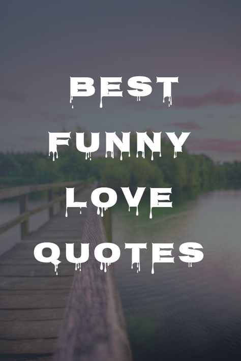 A collection of funny love quotes from a beloved, a collection of cute quotes that you can send to your boyfriend or girlfriend, and also funny quotes about love, marriage, and relationships. Silly Boyfriend Quotes, Mushy Love Quotes Boyfriends, Fun Boyfriend Quotes, Cute Funny Couple Quotes, Humorous Love Quotes, Happy With You Quotes Boyfriends, Funny Lovers Quotes, New Relationship Quotes For Him Funny, Couples Sayings Quotes