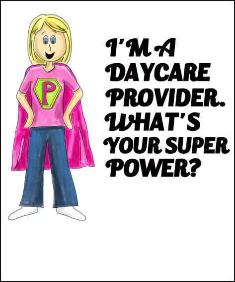 Childcare Provider Quotes Funny, Daycare Provider Quotes Funny, Working In Childcare Humor, Shirts For Daycare Providers, Childcare Quotes, Daycare Worker Memes, Super Hero Shirts, Positivity Board, Teaching Humor