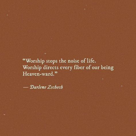 Work Is Worship Quotes, Worship Blog Quotes, Quotes About Worshipping God, Heart Of Worship Quotes, Worship Quotes Inspiration, Worship God Quotes, Worship Quotes Christian, Worship Encouragement, Quotes About Worship