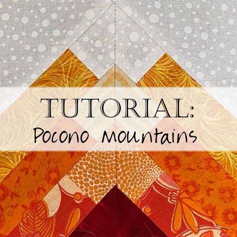 Tutorial: Fall in the Poconos - Pennsylvania Quilt Block (USA Block of the Month) Nature Quilt Blocks, Mountain Quilt Block, Poconos Pennsylvania, Beginner Quilts, Mountain Quilt Pattern, Mountain Quilt, Quick Quilts, Kid Quilts, Southwest Vibes