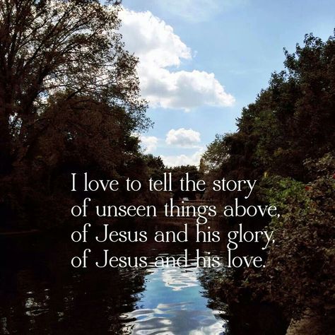 I love to tell the story (hymn) I Love To Tell The Story Hymn, Hymn Quotes, Encouraging Scriptures, Godly Inspiration, Story Of Jesus, Word Art Quotes, Come Unto Me, Make A Joyful Noise, Sing To The Lord