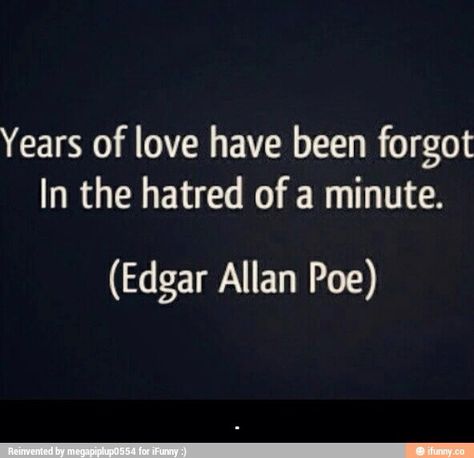 Years Of Love Have Been Forgotten, Edgar Allen Poe Quotes, Poe Quotes, Edgar Allen, Hp Lovecraft, Allen Poe, Edgar Allen Poe, Egyptian God, Edgar Allan