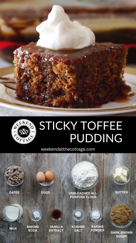 Sticky Toffee Pudding and ingredients Sticky Toffee Bread Pudding, Sticky Toffee Pudding Muffins, Sticky Toffee Pudding Cake Recipes, Sticky Toffy Pudding, Scottish Sticky Toffee Pudding, Sticky Pudding Cake, Weekend At The Cottage Recipes, Toffee Sticky Pudding, Chocolate Sticky Toffee Pudding