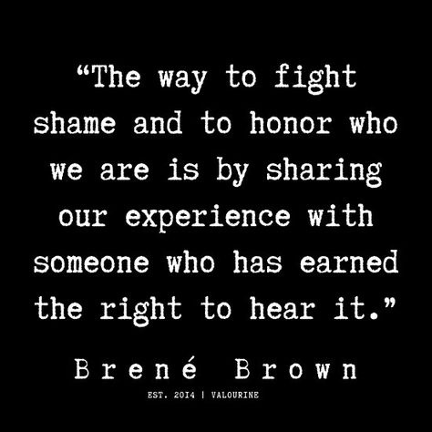 Brene Brown Shame, Nannie Quotes, Excitement Quotes, Alienation Quotes, Ultimatum Quotes, Influential Quotes, Black Quote, Brown Quotes, Brene Brown Quotes