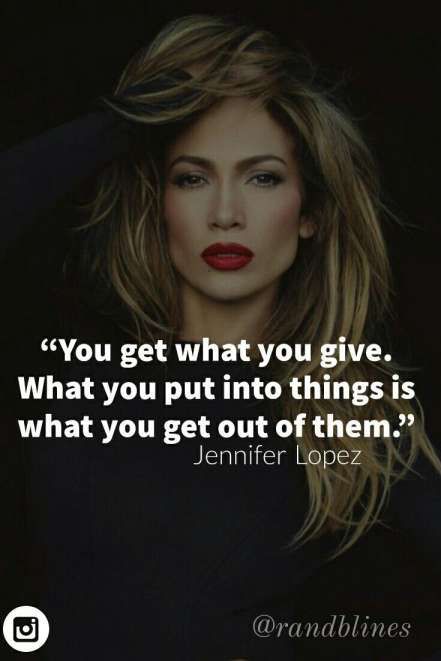 Jlo Quotes, Jennifer Lopez Quotes, Get What You Give, Rapper Quotes, Say Word, Important Quotes, Quote Of The Week, Life Quotes Pictures, Confidence Quotes