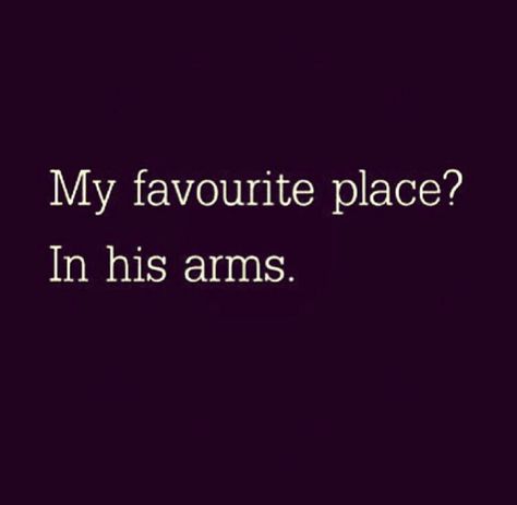 In his arms Safe In Your Arms Quotes, His Arms Quotes, In His Arms Quotes, Holding His Arm, His Arms, Hold Me In Your Arms, Safe In His Arms, Strong Couples, In His Arms