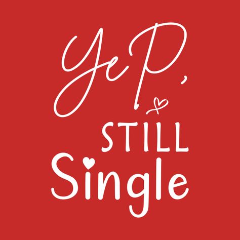 Single In Valentines Day, Single Valentines Day Wallpaper, Rude Valentines Quotes, Single Valentines Day Quotes Funny, Funny Valentines Day Sayings, Valentines Day Single Quotes, Valentines Day For Singles, Happy Single Quotes, Happy Singles Day