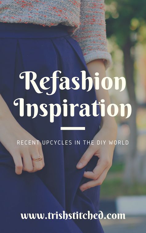 Recent Refashions in the DIY world to get you inspired to upcycle your clothes! Remake Old Clothes, Diy Upcycled Clothing, Clothing Upcycle Diy Refashioning, How To Upcycle Clothes Diy Fashion, Sewing With Old Clothes, Recycling Clothes Ideas Refashioning, Upcycled Clothes Ideas, Refashioned Clothing, Remade Clothes