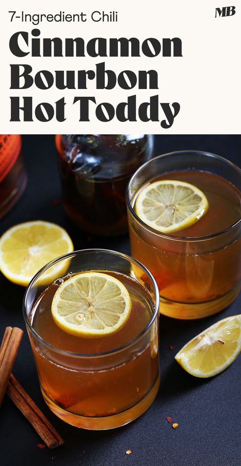 SIMPLE, 7-ingredient hot toddy with chili-cinnamon infused maple simple syrup! A naturally sweetened, warming cocktail for the colder months! Bourbon Hot Toddy, Cheers Friends, Warm Cocktails, Cinnamon Simple Syrup, Minimalist Baker, Winter Cocktails, Hot Toddy, Mixed Drinks Recipes, Perfect Cocktails