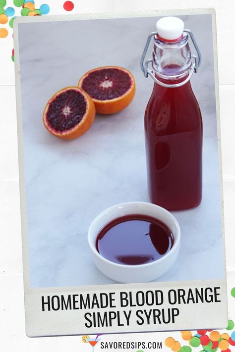 A bottle and bowl of blood orange simple syrup with some orange halves Flavored Syrups For Drinks, Fruit Simple Syrup Recipe, Homemade Simple Syrup, Cranberry Syrup, Blood Orange Recipes, Orange Simple Syrup, Condiments Recipes, Fancy Foods, Simple Syrups