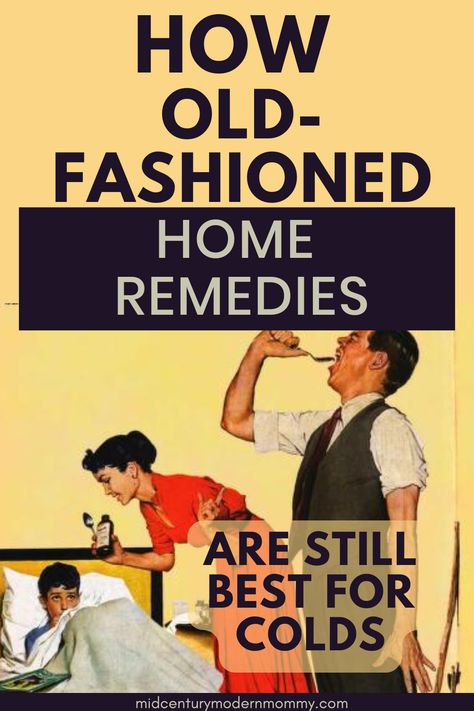 How Old-Fashioned Methods Are the BEST for Colds ⋆ Mid-Century Modern Mommy Housewife Tips, Vintage Housewife, Trust Your Instincts, Cough Remedies, Cold Remedies, For A Reason, Medical Care, Bring Back, Vintage Books