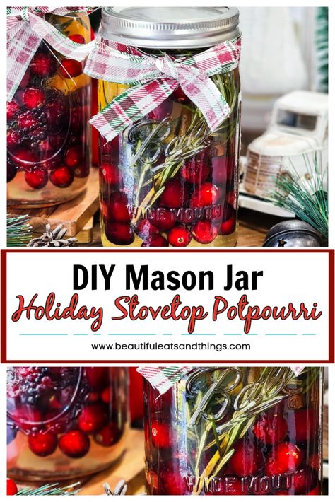 DIY Mason Jar Stovetop Christmas Potpourri - Beautiful Eats & Things Potpourri Christmas Jar, Stovetop Christmas Potpourri Mason Jar, Mason Jar Simmer Pot, Mason Jar Popurri, Stovetop Potpourri Recipes Gifts, Christmas In A Jar Potpourri, Cranberry Stovetop Potpourri, Christmas Stovetop Potpourri Gift Bags, Homemade Christmas Potpourri Stovetop Gift