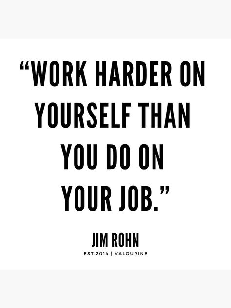 Work Harder On Yourself Than You Do On Your Job, Work Harder On Yourself Than On Your Job, Work Respect Quotes, Learn To Work Harder On Yourself, Do Your Job Quotes, Go Harder Quotes, Working On Yourself Quotes, Career Quotes Motivational, Career Quotes Inspirational