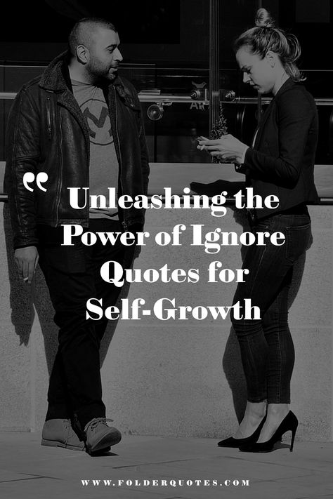 Unleashing the Power of Ignore Quotes for Self-Growth I Can Ignore Your Whole Existence, People Who Ignore You, Someone Ignores You Quotes, Quotes On Being Ignored, When Your Boyfriend Ignores You Quotes, You Blocked Me Quotes, Quotes When Someone Ignores You, When Someone Ignores You Quotes, Feeling Unimportant To Someone