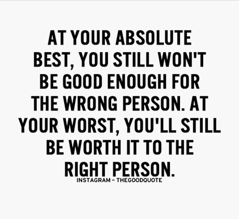 If you're giving your all to someone and it's not enough, you're giving it to… Positive Quotes Motivation, Wrong Person, Be Thankful, Not Enough, Enough Is Enough, Great Quotes, Beautiful Words, Picture Quotes, Inspire Me