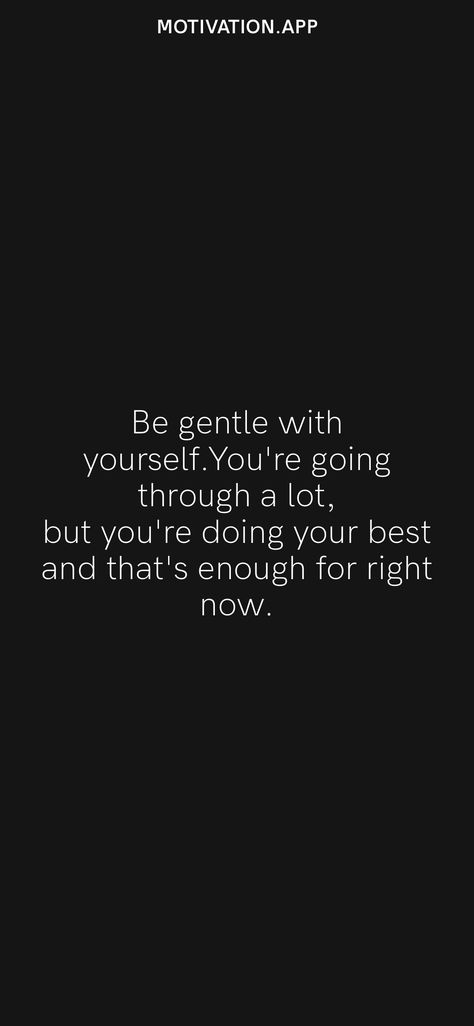 Your Good Enough Quotes, Quotes For People Going Through A Lot, Going Through A Lot Quotes, You’re Enough Quotes, When Your Best Isnt Good Enough, You Will Never Be Enough For Some People, Quotes For Someone Going Through A Lot, You're Doing Your Best, Self Belief Quotes